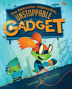 Awesome Impossible Unstoppable Gadget